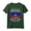Haitian Haiti Bandiera Orgoglioso Maglietta - I May Not Be A Superhero But As Proud Haitian I'm Pretty Close - Ideale per Mostrare le Radici Haitiane