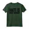 Haiti è già grande Maglietta - Proud Haiti Is Great Tee - Support Haiti Apparel