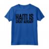 Haiti è già grande Maglietta - Proud Haiti Is Great Tee - Support Haiti Apparel