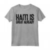 Haiti è già grande Maglietta - Proud Haiti Is Great Tee - Support Haiti Apparel