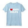I Love Hot DILFS T-Shirt - Cuore Rosso Love - Abbinato per Mamma e Papà a San Valentino o Halloween