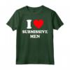 I Love Submissive Men Shirt - Maglietta Uomo Sottomesso Divertente - Regalo Perfetto per Compleanni e Feste