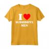 I Love Submissive Men Shirt - Maglietta Uomo Sottomesso Divertente - Regalo Perfetto per Compleanni e Feste