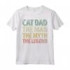 Cat Dad The Man The Myth The Legend Shirt - Funny Christmas Gift Idea for Men, Women, and Kids - Retro Vintage Clothing for Cat Lovers
