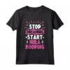 Stop Dreaming Start Hula Hooping - Maglietta Cerchio Danza Hula-Hooping - Ideale per Sessioni di Allenamento e Feste a Tema