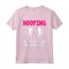 Hooping è più di uno stile di vita Hula Hooping Dice Fan Maglietta - Ideale per Allenamenti e Feste a Tema - Unica e Divertente