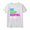 EAT SLEEP HOOPING DANCE HOOPS - Maglietta Fitness Hula Hoops per Donne, Bambini e Ragazze - Regalo Divertente per Compleanni e Feste