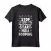 Stop Dreaming Start Hula Hooping - Maglietta Hula Hooping Motivazionale per Ballerini Professionisti e Hobbisti