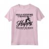 Hobby Ti Rende Felice Non Molto - Hula Hooping Maglietta - Ideale per Compleanno, Natale e Mese Nazionale dell'Hobby