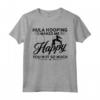 Hobby Ti Rende Felice Non Molto - Hula Hooping Maglietta - Ideale per Compleanno, Natale e Mese Nazionale dell'Hobby