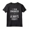 I'm an Engineer - Funny Industrial Engineering Computer Civil Maglietta - Cool Math and Construction Quote Apparel for Programmers and Developers