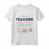 I'm a Teacher What's Your Superpower - Maglietta da Uomo e Donna - Camicia Divertente per Insegnanti - Ideale come Regalo di Laurea