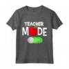 Modalità Insegnante On T-Shirt - Primo Giorno di Scuola Insegnante Maglietta - Ideale per Insegnanti delle Scuole Elementari