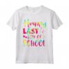 Happy Last Day of School - Insegnante Studente Hippie Tie Dye Maglietta - Idea Regalo per Fine Anno Scolastico e Vacanze Estive