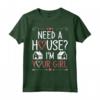 Need A House I'm Your Girl - Maglietta Agente Immobiliare e Investitore - Ideale per Regalo o per Mostrare il Tuo Interesse nel Real Estate