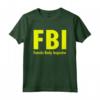 FBI Female Body Inspector Tee - Funny Dad Joke T-shirt Gift for Men - Perfect Father's Day Puntastic Present