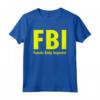 FBI Female Body Inspector Tee - Funny Dad Joke T-shirt Gift for Men - Perfect Father's Day Puntastic Present