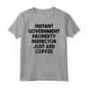 Ispettore Immobiliare del Governo Istantaneo - Basta Aggiungere Caffè Maglietta - Regalo Unico per Compleanno, Natale e Altro