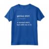 Funny Genius Tshirt - Intelligent Brainy Humor Smart Joke Gift Maglietta - Clever Wise Nerdy Novelty Gag Clothing - A Normal Shirt But With Me In It