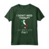 Non ho bisogno di terapia, ho solo bisogno di andare in Italia - Maglietta con Bandiera Italia - Regalo Perfetto per Amanti dell'Italia
