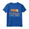Cannoli Siciliani - You Cannoli Live Once - Maglietta Divertente per Orgogliosi Italiani e Amanti del Cibo Italiano