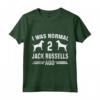 I Was Normal 2 Jack Russells Ago - Cool Russell Lover Maglietta per Amanti Jack Russell Terrier - Ideale per Regalo Divertente