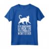 If My Khao Manee Cat Doesn't Like You, I Probably Won't Either Funny T-shirt - Perfect Gift for Khao Manee Cat Lovers