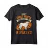 Don't Trust people Who don't like Kuvaszs Maglietta - Ideale per Proprietari di Kuvasz Ungheresi e Amanti dei Cani