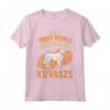 Don't Trust people Who don't like Kuvaszs Maglietta - Ideale per Proprietari di Kuvasz Ungheresi e Amanti dei Cani