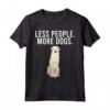 Meno Gens Plus Kuvasz Maglietta - T-shirt Divertente con Cane Kuvaszok - Ideale per Amanti dei Cani Introvertiti