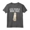 Meno Gens Plus Kuvasz Maglietta - T-shirt Divertente con Cane Kuvaszok - Ideale per Amanti dei Cani Introvertiti