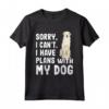 Programmi Con Il Mio Cane Kuvasz - Maglietta Divertente per Amanti dei Cani - Regalo Unico con Scritta: Sorry I Can't I Have Plans With My Kuvaszok Dog