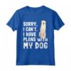Programmi Con Il Mio Cane Kuvasz - Maglietta Divertente per Amanti dei Cani - Regalo Unico con Scritta: Sorry I Can't I Have Plans With My Kuvaszok Dog