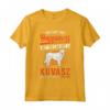 Kuvasz Felicità - Maglietta Ungherese per Amanti di Kuvasz - You can't buy Happiness But you can buy a Kuvasz