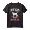 Have no fear The Kuvasz Mom is here - Mamma Kuvasz Maglietta per Proprietari di Kuvasz Ungheresi - Regalo Ideale per Amanti di Cani