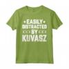 Funny Easily Distracted By Kuvasz - Dog Lover Kuvasz Maglietta - Ideal Gift for Mom, Dad, Friends - Unique Kuvasz Tee
