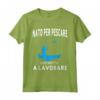 Per un pescatore - Pesca Maglietta - Design Originale per Pescatori - Ideale come Regalo o Abbigliamento da Pesca Divertente