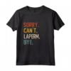 Sorry Can't LaPerm Bye - Divertente Maglietta per Amanti della Razza LaPerm - Regalo Perfetto per Compleanni e Feste