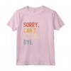Sorry Can't LaPerm Bye - Divertente Maglietta per Amanti della Razza LaPerm - Regalo Perfetto per Compleanni e Feste