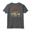 Laser Tag Lasertag Maglietta - Sorry Can't Laser Tag Bye - Ideale per Feste di Laser Tag e Squadre