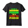 Player Laser Tag - Not Morning Person I'm a Laser Tag Person Maglietta - Ideale per gli Appassionati di Laser Tag