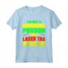 Player Laser Tag - Not Morning Person I'm a Laser Tag Person Maglietta - Ideale per gli Appassionati di Laser Tag