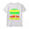 Player Laser Tag - Not Morning Person I'm a Laser Tag Person Maglietta - Ideale per gli Appassionati di Laser Tag
