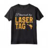 Laser Tag - Giocare con Pistole a Emissione Infrarossa - Maglietta divertente per appassionati