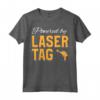 Laser Tag - Giocare con Pistole a Emissione Infrarossa - Maglietta divertente per appassionati