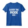 Divertente Laser Tag Party T-Shirt Mode On - Ideale per Compleanni a Tema Laser - Regalo Unico per Amanti del Laser Tag