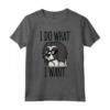 I Do What I Want Lhasa Apso Cane Maglietta - Regalo Perfetto per Proprietari di Lhasa Apso e Amanti dei Cani
