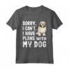 Scusa se non posso avere piani con il mio cane Lowchen - Maglietta Divertente per Amanti dei Cani - Regalo per Proprietari di Cani