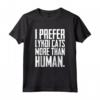 I Prefer Lykoi Cats More Than Humans - Unique Lykoi Cat T-shirt for Cat Lovers - Funny Lykoi Cat Saying - Ideal Gift for Cat Moms or Dads