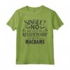 Non sono single, ho solo una relazione con il Macramè - Maglietta Design per Artisti e Artigiani Macramè